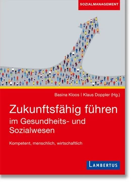 Abbildung von Kloos / Doppler | Zukunftsfähig führen im Gesundheits- und Sozialwesen | 1. Auflage | 2022 | beck-shop.de