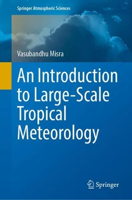 Abbildung von Misra | An Introduction to Large-Scale Tropical Meteorology | 1. Auflage | 2023 | beck-shop.de