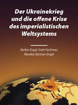 Abbildung von Engel / ZK der Marxistisch-Leninistischen Partei Deutschlands | Der Ukrainekrieg und die offene Krise des imperialistischen Weltsystems | 1. Auflage | 2022 | beck-shop.de