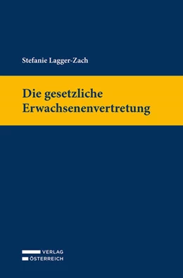 Abbildung von Lagger-Zach | Die gesetzliche Erwachsenenvertretung | 1. Auflage | 2022 | beck-shop.de