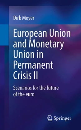 Abbildung von Meyer | European Union and Monetary Union in Permanent Crisis II | 1. Auflage | 2022 | beck-shop.de