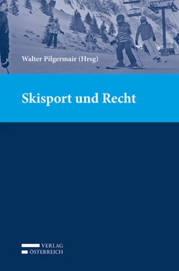 Abbildung von Pilgermair | Skisport und Recht | 1. Auflage | 2020 | beck-shop.de