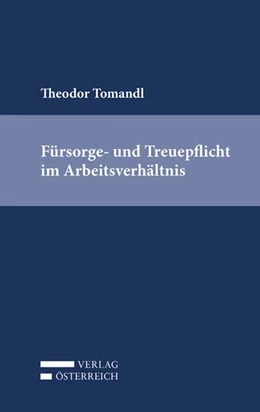 Abbildung von Tomandl | Fürsorge- und Treuepflicht im Arbeitsverhältnis | 1. Auflage | 2020 | beck-shop.de