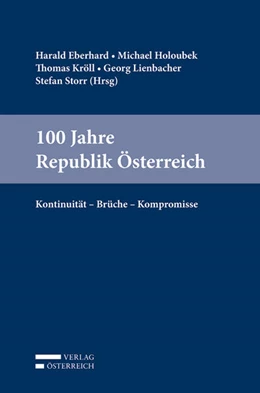 Abbildung von Eberhard / Holoubek | 100 Jahre Republik Österreich | 1. Auflage | 2021 | beck-shop.de