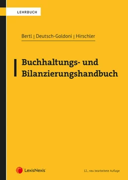 Abbildung von Bertl / Deutsch-Goldoni | Buchhaltungs- und Bilanzierungshandbuch | 12. Auflage | 2022 | beck-shop.de