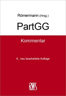 Abbildung von Römermann (Hrsg.) | PartGG | 6. Auflage | 2024 | beck-shop.de