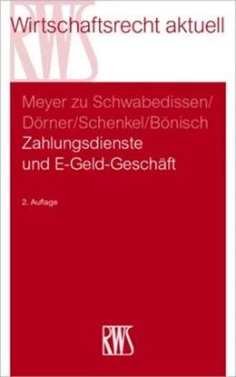 Abbildung von Meyer zu Schwabedissen / Dörner | Zahlungsdienste und E-Geld-Geschäft | 2. Auflage | 2022 | Band 396 | beck-shop.de