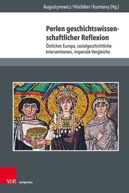 Abbildung von Augustynowicz / Hüchtker | Perlen geschichtswissenschaftlicher Reflexion | 1. Auflage | 2022 | beck-shop.de