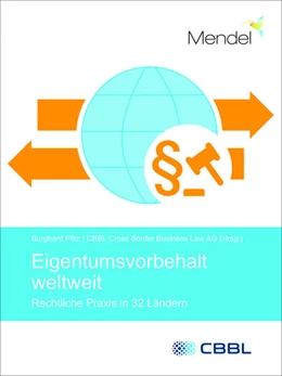 Abbildung von Piltz / CBBL Cross Border Business Law AG (Hrsg.) | Eigentumsvorbehalt weltweit – Rechtliche Praxis in 32 Ländern | 1. Auflage | 2022 | beck-shop.de