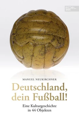 Abbildung von Neukirchner | Deutschland, dein Fußball! | 1. Auflage | 2022 | beck-shop.de