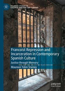 Abbildung von Tobin Stanley | Francoist Repression and Incarceration in Contemporary Spanish Culture | 1. Auflage | 2022 | beck-shop.de