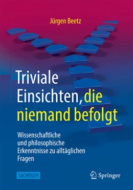 Abbildung von Beetz | Triviale Einsichten, die niemand befolgt | 1. Auflage | 2022 | beck-shop.de