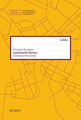 Abbildung von Touratier | Lateinische Syntax - 2. Band: Konstituentensyntax | 1. Auflage | 2025 | beck-shop.de