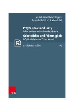 Abbildung von Craciun / Leppin | Prayer Books and Piety in Late Medieval and Early Modern Europe / Gebetbücher und Frömmigkeit in Spätmittelalter und Früher Neuzeit | 1. Auflage | 2023 | beck-shop.de