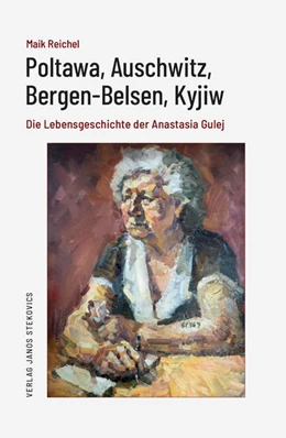 Abbildung von Gulej / Reichel | Poltawa, Auschwitz, Bergen-Belsen, Kyjiw | 1. Auflage | 2022 | beck-shop.de