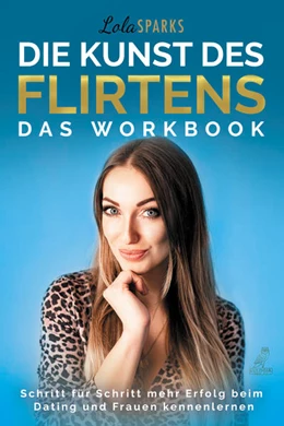 Abbildung von Sparks | Die Kunst des Flirtens - Das Workbook | 1. Auflage | 2022 | beck-shop.de