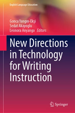 Abbildung von Yangin-Eksi / Akayoglu | New Directions in Technology for Writing Instruction | 1. Auflage | 2023 | beck-shop.de