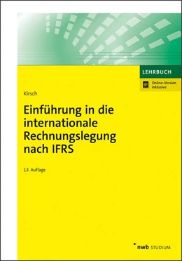 Abbildung von Kirsch | Einführung in die internationale Rechnungslegung nach IFRS (Online Version) | 13. Auflage | 2021 | beck-shop.de