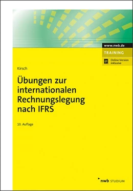 Abbildung von Kirsch | Übungen zur internationalen Rechnungslegung nach IFRS (Online Version) | 10. Auflage | 2021 | beck-shop.de