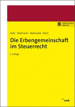 Abbildung von Götz / Hülsmann | Die Erbengemeinschaft im Steuerrecht (Online Version) | 2. Auflage | 2021 | beck-shop.de