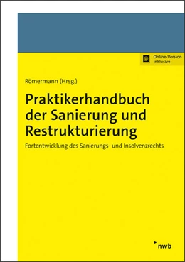 Abbildung von Römermann (Hrsg.) | Praktikerhandbuch der Sanierung und Restrukturierung (Online Version) | 1. Auflage | 2021 | beck-shop.de