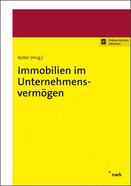 Abbildung von Rotter / Demleitner | Immobilien im Unternehmensvermögen (Online-Version) | 1. Auflage | 2021 | beck-shop.de