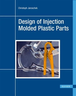 Abbildung von Jaroschek | Design of Injection Molded Plastic Parts | 1. Auflage | 2022 | beck-shop.de