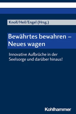 Abbildung von Knoll / Heil | Bewährtes bewahren - Neues wagen | 1. Auflage | 2022 | beck-shop.de