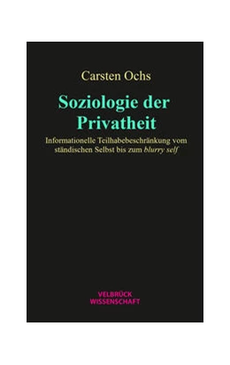Abbildung von Ochs | Soziologie der Privatheit | 1. Auflage | 2022 | beck-shop.de
