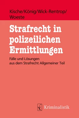 Abbildung von Kische / König | Strafrecht in polizeilichen Ermittlungen | 1. Auflage | 2022 | beck-shop.de