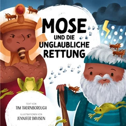 Abbildung von Thornborough / Tissen | Mose und die unglaubliche Rettung | 1. Auflage | 2022 | beck-shop.de