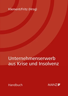 Abbildung von Klement / Fritz | Unternehmenserwerb aus Krise und Insolvenz | 1. Auflage | 2022 | beck-shop.de