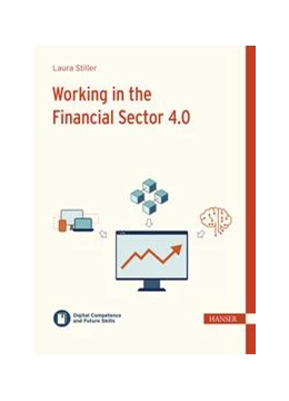 Abbildung von Stiller / Ramin | Working in the Financial Sector 4.0 | 1. Auflage | 2022 | beck-shop.de