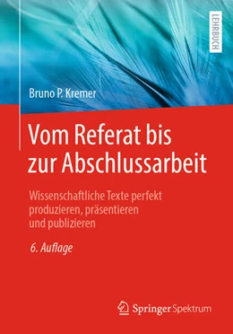 Abbildung von Kremer | Vom Referat bis zur Abschlussarbeit | 6. Auflage | 2023 | beck-shop.de