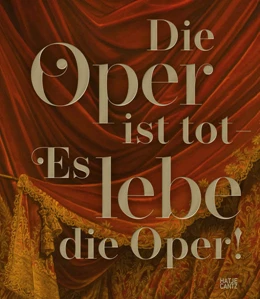 Abbildung von Die Oper ist tot – Es lebe die Oper! | 1. Auflage | 2022 | beck-shop.de