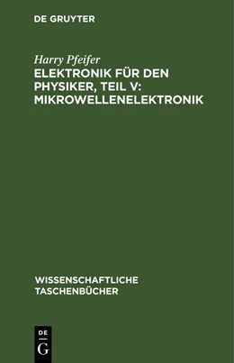 Abbildung von Pfeifer | Elektronik für den Physiker, Teil V: Mikrowellenelektronik | 2. Auflage | 1968 | beck-shop.de
