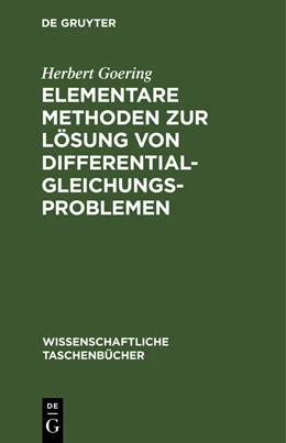 Abbildung von Goering | Elementare Methoden zur Lösung von Differentialgleichungsproblemen | 2. Auflage | 1968 | beck-shop.de