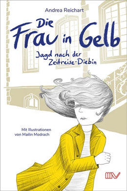 Abbildung von Reichart | Zeitreise-Abenteuer: Die Frau in Gelb | 1. Auflage | 2022 | beck-shop.de