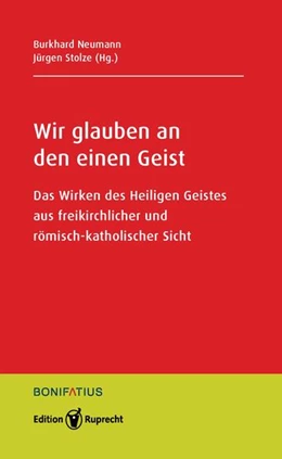 Abbildung von Neumann / Stolze | Wir glauben an den einen Geist | 1. Auflage | 2022 | beck-shop.de