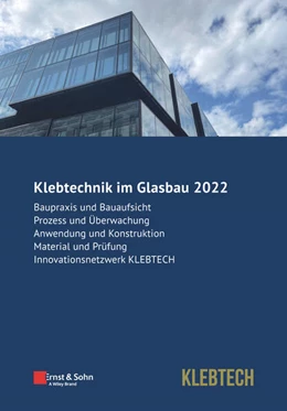 Abbildung von Weller / Nicklisch | Glasbau 2022 - Klebtechnik | 1. Auflage | 2022 | beck-shop.de