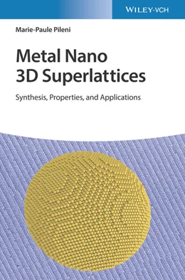 Abbildung von Pileni | Metal Nano 3D Superlattices | 1. Auflage | 2023 | beck-shop.de