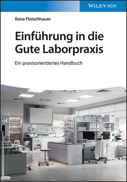 Abbildung von Fleischhauer | Einführung in die Gute Laborpraxis | 1. Auflage | 2023 | beck-shop.de