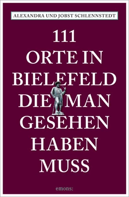 Abbildung von Schlennstedt | 111 Orte in Bielefeld, die man gesehen haben muss | 1. Auflage | 2022 | beck-shop.de