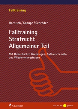 Abbildung von Harnisch / Knaupe | Falltraining Strafrecht Allgemeiner Teil | 1. Auflage | 2022 | beck-shop.de