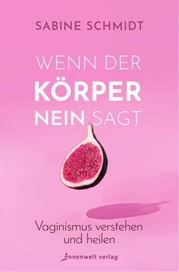 Abbildung von Schmidt | Wenn der Körper Nein sagt | 1. Auflage | 2022 | beck-shop.de