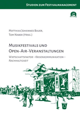 Abbildung von Bauer / Naber | Musikfestivals und Open-Air-Veranstaltungen | 1. Auflage | 2022 | 1 | beck-shop.de