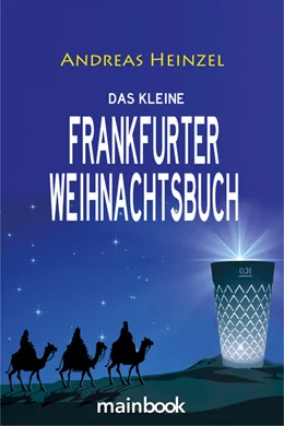 Abbildung von Heinzel | Das kleine Frankfurter Weihnachtsbuch | 1. Auflage | 2022 | beck-shop.de