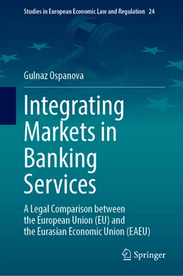 Abbildung von Ospanova | Integrating Markets in Banking Services | 1. Auflage | 2022 | beck-shop.de