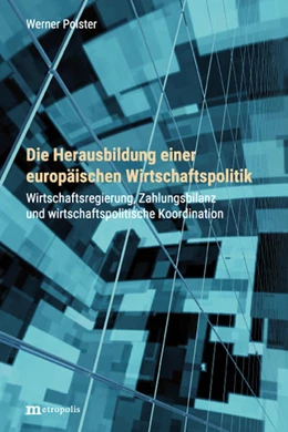 Abbildung von Polster | Die Herausbildung einer europäischen Wirtschaftspolitik | 1. Auflage | 2022 | beck-shop.de