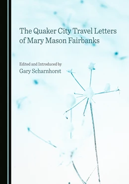 Abbildung von Scharnhorst | The Quaker City Travel Letters of Mary Mason Fairbanks | 1. Auflage | 2022 | beck-shop.de